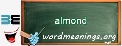 WordMeaning blackboard for almond